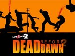 Dead Before Dawn Too