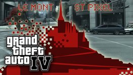 Le Mont St Pixel spcial GTA 4, moments insolites, bugs et autres glitches